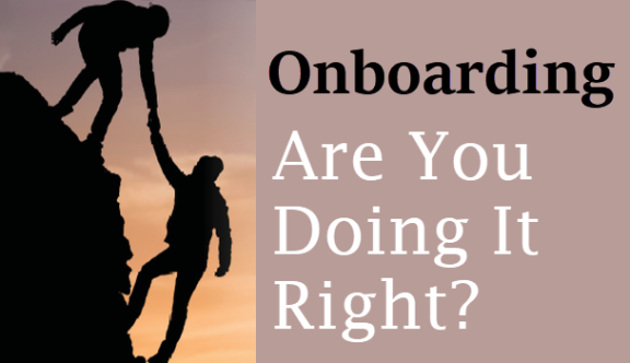  Onboarding: Are You Doing It Right? 