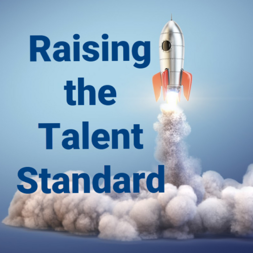 Raising the talent standard